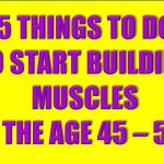 5-Things-to-do-to-start-building-muscles-at-age-45-50